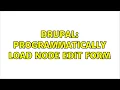 Drupal Programmatically load node edit form