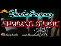 Karaoke Lagu Lampung Kumbang selasih cpt.Agung A,salba Vocal..Mawan Salba