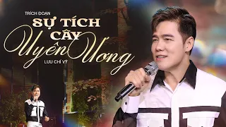 Trích Đoạn Cải Lương | Sự Tích Cây Uyên Ương | Lưu Chí Vỹ