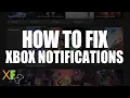 How To Fix Notifications Not Appearing on Xbox