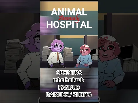Hospital de animales: Anomalía | Episodio piloto - Fandub Español - Parte 1