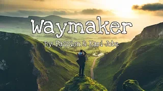 Download Passion - Way Maker feat  Kristian Stanfill, Kari Jobe \u0026 Cody Carnes Lyric Video MP3