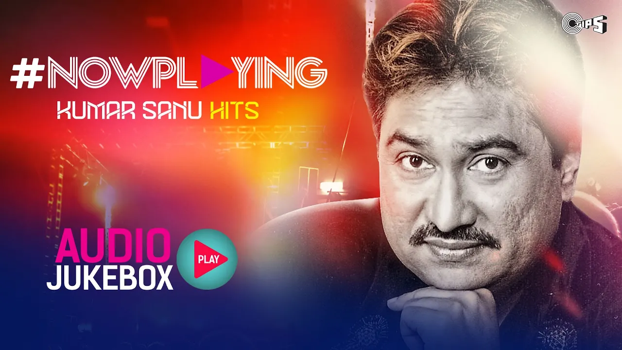 #Now Playing Kumar Sanu Hit Songs Non Stop | Audio Jukebox