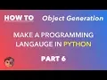 Making a Programming Language in Python - Part 6