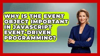 Why Is the Event Object Important in JavaScript Event-Driven Programming JavaScript Toolkit News