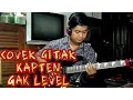 Download Lagu Kapten - Gak Level Cover Guitar