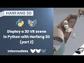 Display a 3D VR scene in Python with Harfang3D - Part 2