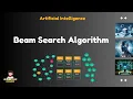 Beam Search Algorithm in Artificial Intelligence Informed Searching