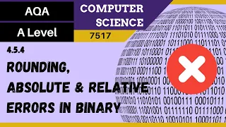 80 AQA A Level 7517 SLR11 - 4 5 4 Rounding absolute and relative errors in binary