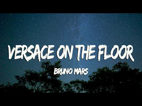 Download MP3 [Vietsub+Lyrics] Bruno Mars - Versace on the floor