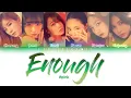 Lagu Apink (에이핑크) - Enough Lyrics (Color Coded Han/Rom/Eng)