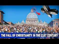 Why Christians will collapse silently Won t Survive the 21st Century