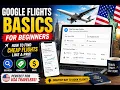 How to Find Cheap Flights Using Google Flights Beginner Guide