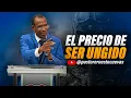 EL PRECIO DE SER UNGIDO | PASTOR ERNESTO CUEVAS