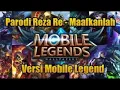 Download Lagu Reza RE - Maafkanlah | versi Hero Mobile Legends