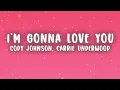 Cody Johnson - I'm Gonna Love You (Lyrics) ft. Carrie Underwood
