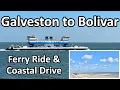 Galveston to Bolivar Peninsula Stunning Gulf Views Ferry to Bolivar Coastal Views