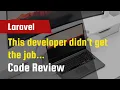 Laravel Code Review - This developer didn t get the job
