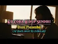 Lagu Ku Coba Hidup Sendiri – Dian Piesesha | AI Rock Cover (Versi Emosional \u0026 Nostalgia 2025)