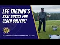 Lee Trevino s Best Advice For Older Golfers