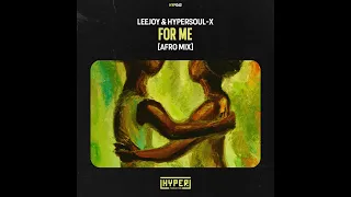 leejoy hypersoul x for me afro mix 