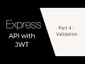 Express API with JWT auth Part 4 Validation and Registration