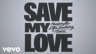 Marshmello, Ellie Goulding, AVAION - Save My Love (Official Lyric Video)