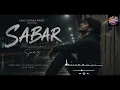 SABAR | Official Music | Saaz | Heart Touching Hindi Song 2025 #song #music