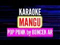 Mangu - Charita Utamy feat Four Tweenty (KARAOKE) POP PUNK version Boncek AR