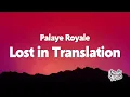 Palaye Royale - Lost in Translation (Lyrics)