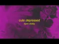 Dyan Dxddy - CUTE DEPRESSED