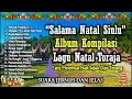 Download Lagu Lagu Natal Toraja 2022|| Lagu Toraja Natal terbaru 2022|| Album kompilasi Lagu Natal Toraja 2022