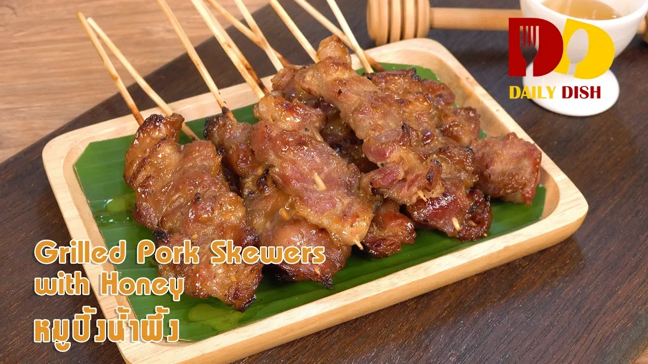 Grilled Pork Skewers with Honey   Thai Food   