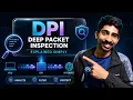 What is DPI Deep Packet Inspection Explained