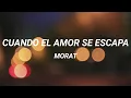 Download Lagu Morat - Cuando El Amor Se Escapa (Letra)