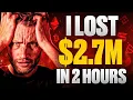 I Lost 2 7 Million in 2 Hours - My Comeback Plan