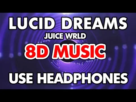 Download MP3 Juice WRLD - Lucid Dreams (8D MUSIC)