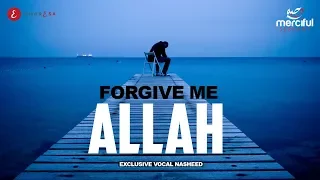 Forgive Me Allah Astagfirullah Heart Touching Nasheed 