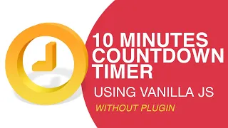 How To Create 10 Minutes Countdown Timer Using HTML CSS and Javascript No Plugin