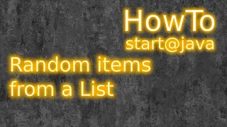 Java Randomly select items from a List