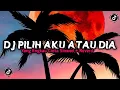 Download Lagu Dj Satu Atau Dua Pilih Aku Atau Dia - Slowed + Reverd