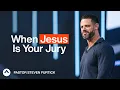 When Jesus Is Your Jury I Know That Voice Steven Furtick Elevation Church