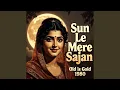Lagu Sun Le Mere Sajan | Old is Gold