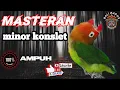 Download Lagu Masteran lovebird Minor/Konslet dengan tempo lambat
