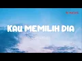 Download Lagu Cakra Khan - Kau Memilih Dia (Lirik)
