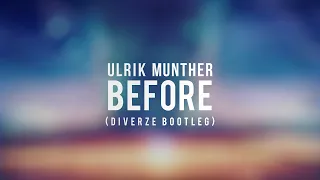 Download Ulrik Munther - Before (Diverze Bootleg) [Free Release] MP3