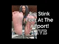 Big Stink Feet At The Airport
