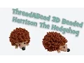 3D Beaded Harrison the Hedgehog Bead Pattern