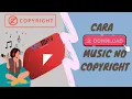 Download Lagu Cara download music no copyright via komputer/PC