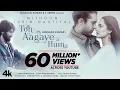 Download Lagu Toh Aagaye Hum | Mithoon Feat Jubin Nautiyal | Sayeed Quadri | Ashish Panda | Bhushan Kumar